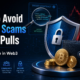 How to Avoid Crypto Scams and Rug Pulls: 2026 Protection Guide